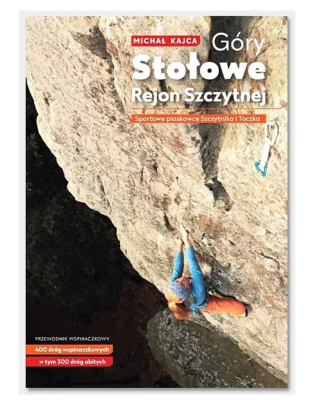 Climbing guidebook Góry Stołowe Rejon Szczytnej
